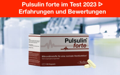 Pulsulin forte im Test 2023 ᐅ Erfahrungen und Bewertungen